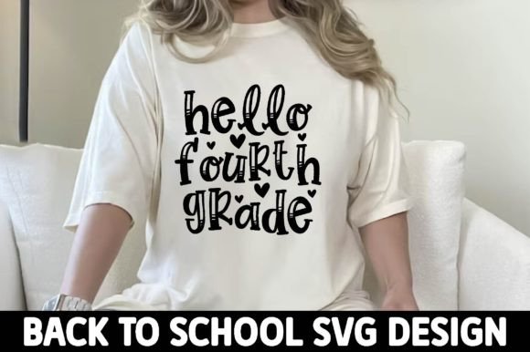 Hello Fourth SVG: Back to School SVG Designs for Real-Life Creativity