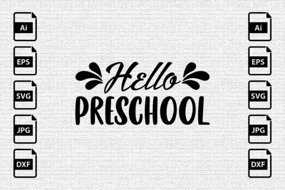 Hello Preschool, Back to School Shirt: A Practical Design Resource for Educators and Crafters